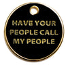 Call My People ID Tag (Free Custom Engraving!) Charms Trill Paws 